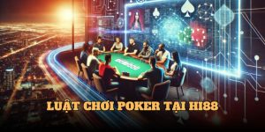 Hi88 Poker - So Tài Đỉnh Cao, Nhận Thưởng Cực Hấp Dẫn