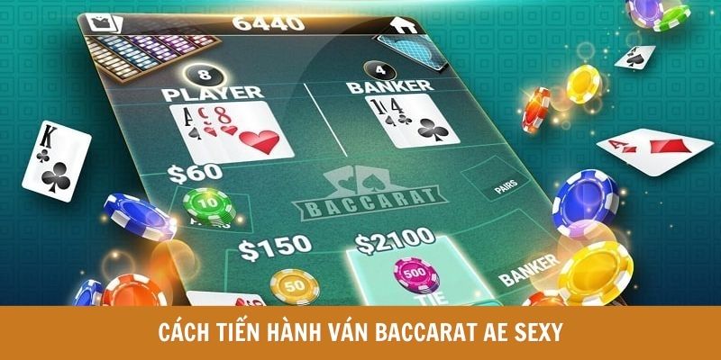 Hướng dẫn chơi game bài Baccarat Sexy AE