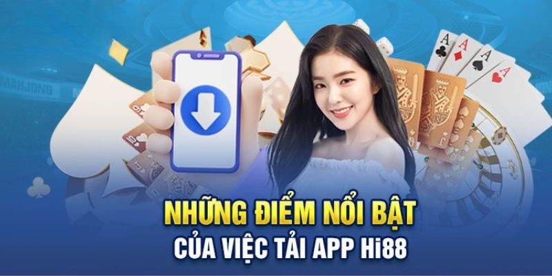 Tăng cường trải nghiệm cá cược khi sử dụng tính năng Hi88 tải app