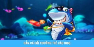 Bắn Cá Đổi Thưởng Thẻ Cào Tối Ưu Đồ Họa, Phát Tài Nhanh