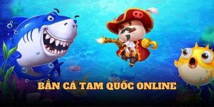 Bắn Cá Tam Quốc - Trò Giải Trí Đổi Thưởng Hấp Dẫn Tại Hi88