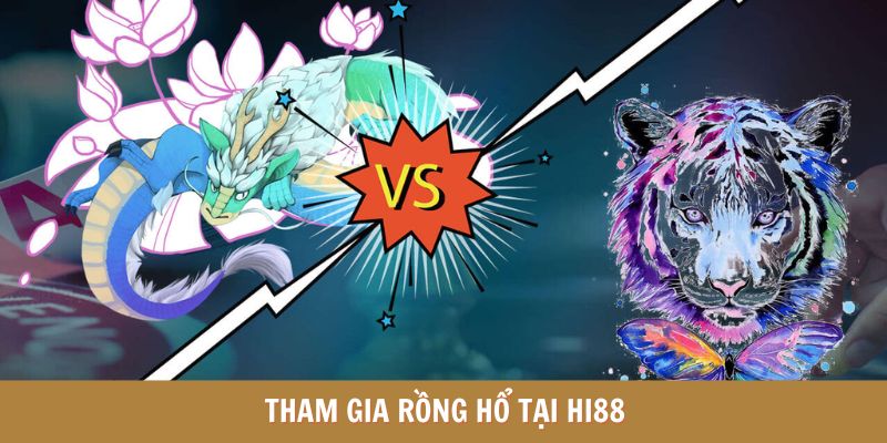 Tựa game Rồng Hổ hấp dẫn tại Hi88